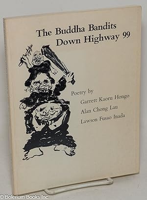 Imagen del vendedor de The Buddha bandits down Highway 99; poetry a la venta por Bolerium Books Inc.