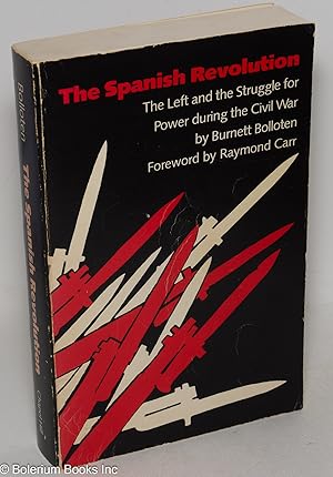 Bild des Verkufers fr The Spanish revolution; the left and the struggle for power during the Civil War zum Verkauf von Bolerium Books Inc.