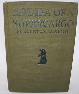 Immagine del venditore per The Saga of a Supercargo venduto da Easy Chair Books