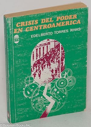 Seller image for Crisis del Poder en Centroamerica. Tercera edicion for sale by Bolerium Books Inc.