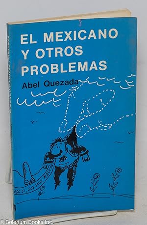Bild des Verkufers fr El Mexicano y Otros Problemas. Epilogo de Carlos Monsivais zum Verkauf von Bolerium Books Inc.