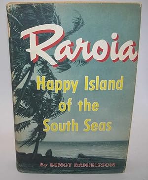 Bild des Verkufers fr Raroia: Happy Island of the South Seas zum Verkauf von Easy Chair Books