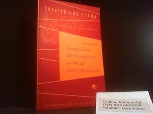 Sozialprobleme der Schauspielerin im Ablauf dreier Jahrhunderte. Theater und Drama ; Bd. 18