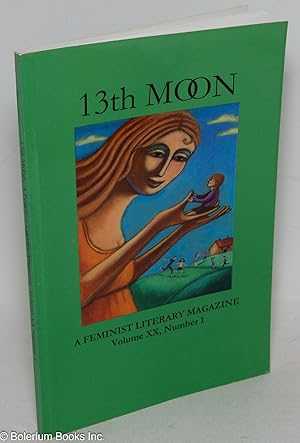 Seller image for 13th Moon: a feminist literary magazine; Volume XX Number 1. Special theme: Mothers and Daughters I (to be continued in Volume 20, #2) for sale by Bolerium Books Inc.