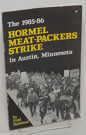 Seller image for The 1985-86 Hormel Meat-Packers strike in Austin, Minnesota for sale by Bolerium Books Inc.