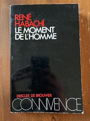 Seller image for Le moment de l'homme for sale by Librairie des Possibles