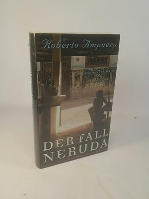 Der Fall Neruda [Neubuch] Cayetano Brulé ermittelt. Roman