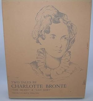 Seller image for Two Tales by Charlotte Bronte: The Secret and Lily Hart for sale by Easy Chair Books