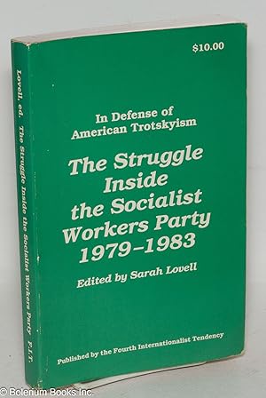 Imagen del vendedor de In defense of American Trotskyism, the struggle inside the Socialist Workers Party, 1979-1983 a la venta por Bolerium Books Inc.