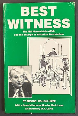 Image du vendeur pour Best witness: the Mel Mermelstein affair and the triumph of historical revisionism mis en vente par Bolerium Books Inc.