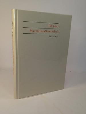 Seller image for 100 Jahre Maximilian-Gesellschaft [Neubuch] 1911 - 2011 for sale by ANTIQUARIAT Franke BRUDDENBOOKS