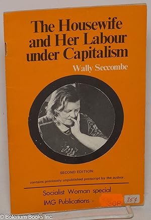 Seller image for The Housewife and her Labour under Capitalism for sale by Bolerium Books Inc.