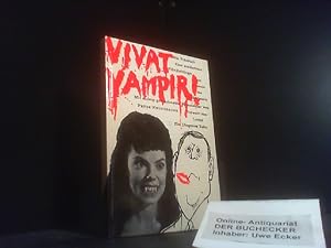 Vivat Vampir! : Ein Fotobuch über sonderbare Filmlieblinge von Dracula bis Frankenstein. mit e. g...
