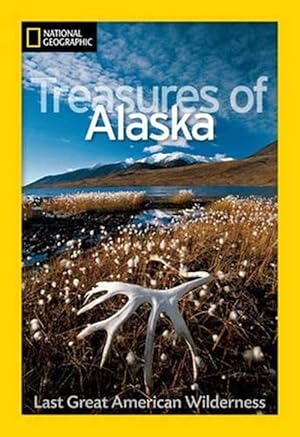 Seller image for National Geographic Treasures of Alaska (Paperback) for sale by Grand Eagle Retail