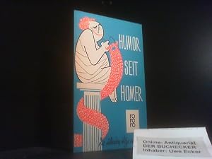 Bild des Verkufers fr Humor seit Homer : Eine Sammlung d. ltesten Witze, Schnurren, Scherze, Reparties, Bonmots, Facetien, Schwnke, Apophthegmata, Anekdoten aus aller Welt. [Hrsg.] von [Paul Elbogen] / rororo-Taschenbuch ; 625 zum Verkauf von Der Buchecker