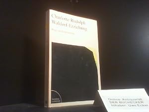 Waldorf-Erziehung : Wege zur Versteinerung. Mit e. Epilog von Klaus-Peter Meyer-Bendrat / Sammlun...