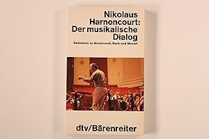 DER MUSIKALISCHE DIALOG. Gedanken zu Monteverdi, Bach und Mozart