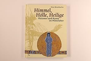HIMMEL, HÖLLE, HEILIGE. Visionen und Kunst im Mittelalter