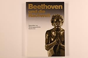 Imagen del vendedor de BEETHOVEN UND DIE NACHWELT. Materialien zur Wirkungsgeschichte Beethovens a la venta por INFINIBU KG