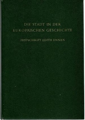Bild des Verkufers fr Die Stadt in der europischen Geschichte : Festschrift Edith Ennen. zum Verkauf von nika-books, art & crafts GbR