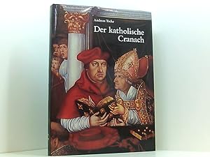 Bild des Verkufers fr Der katholische Cranach: Zu zwei Grossauftrgen von Lucas Cranach d. ., Simon Franck und der Cranach-Werkstatt (Berliner Schriften zur Kunst) zu zwei Grossauftrgen von Lucas Cranach d.., Simon Franck und der Cranach-Werkstatt (1520 - 1540) zum Verkauf von Book Broker