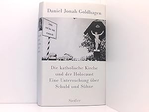 Bild des Verkufers fr Die katholische Kirche und der Holocaust: Eine Untersuchung ber Schuld und Shne eine Untersuchung ber Schuld und Shne zum Verkauf von Book Broker