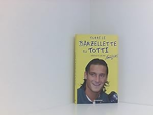 Immagine del venditore per Tutte le barzellette su Totti (raccolte da me) (Biblioteca umoristica Mondadori) venduto da Book Broker