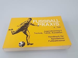 Immagine del venditore per Fuball Praxis Teil 4. Jugendtraining II venduto da SIGA eG