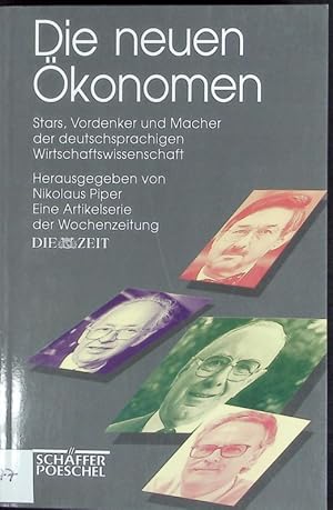 Bild des Verkufers fr Die neuen konomen. Stars, Vordenker und Macher der deutschsprachigen Wirtschaftswissenschaft. zum Verkauf von Antiquariat Bookfarm