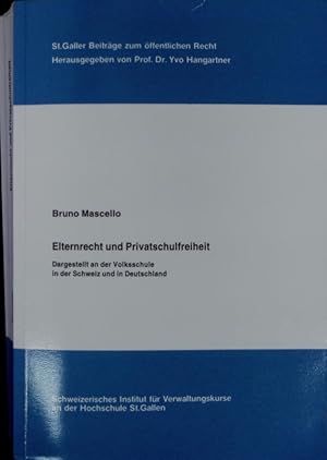 Bild des Verkufers fr Elternrecht und Privatschulfreiheit. Dargestellt an der Volksschule in der Schweiz und in Deutschland. zum Verkauf von Antiquariat Bookfarm