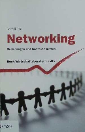 Bild des Verkufers fr Networking. Beziehungen und Kontakte nutzen. zum Verkauf von Antiquariat Bookfarm