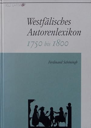Westfälisches Autorenlexikon 1750 bis 1800.