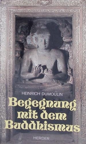 Seller image for Begegnung mit dem Buddhismus. for sale by Antiquariat Bookfarm