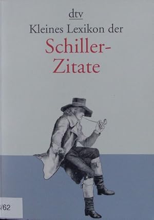 Bild des Verkufers fr Kleines Lexikon der Schiller-Zitate. zum Verkauf von Antiquariat Bookfarm