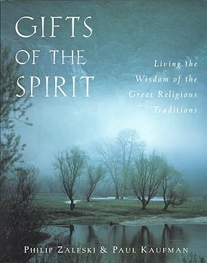 Image du vendeur pour Gifts Of The Spirit: Living the Wisdom of the Great Religious Traditions mis en vente par Cider Creek Books