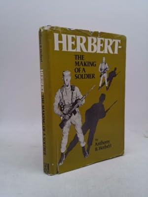 Imagen del vendedor de Herbert--The Making of a Soldier a la venta por ThriftBooksVintage