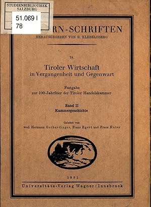 Seller image for Tiroler Wirtschaft in Vergangenheit und Gegenwart. Festgabe zur 100-Jahrfeier der Tiroler Handelskammer Band II Band II: Kammergeschichte for sale by avelibro OHG