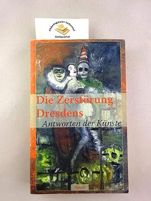 Imagen del vendedor de Die Zerstrung Dresdens : Antworten der Knste. a la venta por Chiemgauer Internet Antiquariat GbR