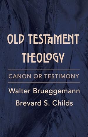 Bild des Verkufers fr Old Testament Theology : Canon or Testimony zum Verkauf von GreatBookPrices