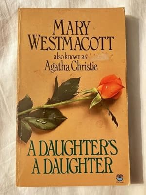 Bild des Verkufers fr A DAUGHTER'S A DAUGHTER Paperback Novel (Mary Westmacott - 1st Fontana Paperback Edition - 1986) zum Verkauf von Comics Monster
