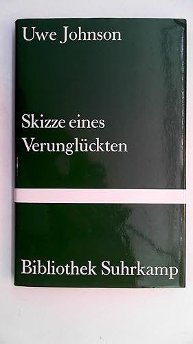 Skizze eines Verunglückten. Uwe Johnson. Bibliothek Suhrkamp ; Bd. 785