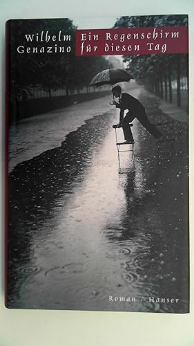 Imagen del vendedor de Ein Regenschirm fr diesen Tag : Roman. a la venta por Antiquariat Maiwald