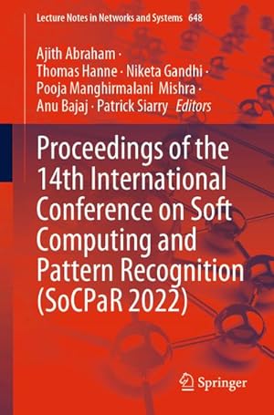 Seller image for Proceedings of the 14th International Conference on Soft Computing and Pattern Recognition (SoCPaR 2022) for sale by AHA-BUCH GmbH