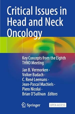 Bild des Verkufers fr Critical Issues in Head and Neck Oncology : Key Concepts from the Eighth THNO Meeting zum Verkauf von AHA-BUCH GmbH