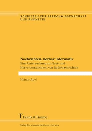 Nachrichten: hörbar informativ : eine Untersuchung zur Text- und Hörverständlichkeit von Radionac...