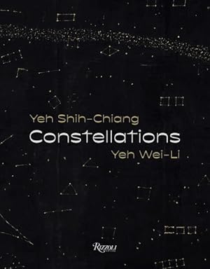 Imagen del vendedor de Constellations : Yeh Shih-chiang, Yeh Wei-li a la venta por GreatBookPrices