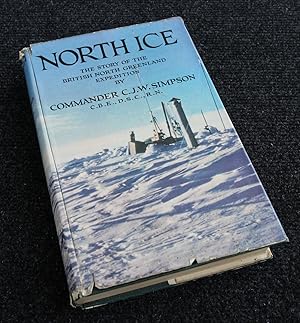 Bild des Verkufers fr North Ice - The British North Greenland Expedition zum Verkauf von Plane Tree Books