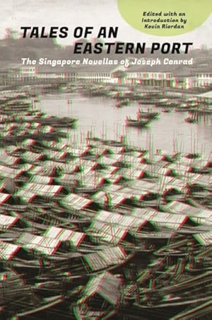 Image du vendeur pour Tales of an Eastern Port : The Singapore Novellas of Joseph Conrad mis en vente par GreatBookPrices