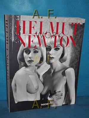 Seller image for Helmut Newton : work. curator June Newton , essay Franoise Marquet , editor Manfred Heiting , English translation by John Brogden, Dortmund and Chris Miller, Oxford , German translation by Stefan Barmann, Harald Hellmann, and Birgit Herbst, Cologne , French translation by Odile Brogden, Dortmund for sale by Antiquarische Fundgrube e.U.