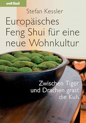 Europäisches Feng Shui für eine neue Wohnkultur